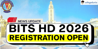 BITS HD 2026 Registration Begins @bits-pilani.ac.in; Applications Close on April 20